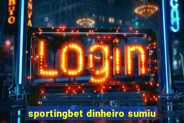 sportingbet dinheiro sumiu